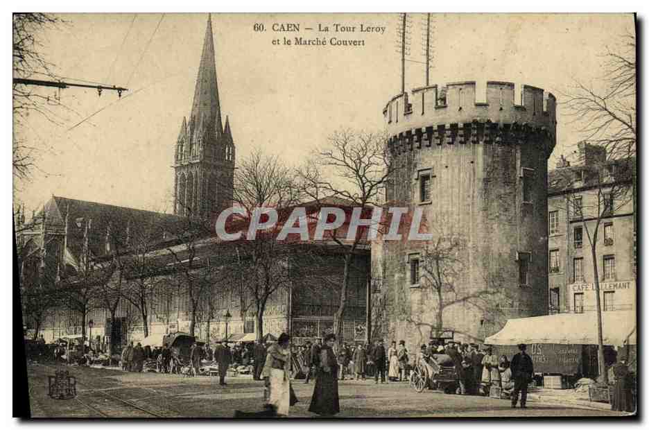 CPA Caen Tour Leroy et le marche couvert