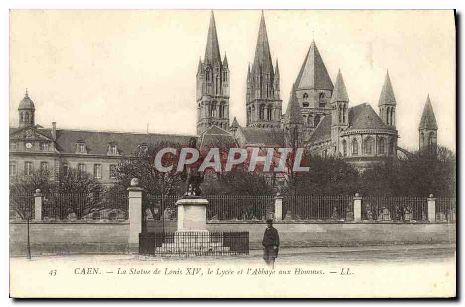 CAEN — La Statue de Louis XIV, le Lycée et l'Abbaye aux Hommes — LL.