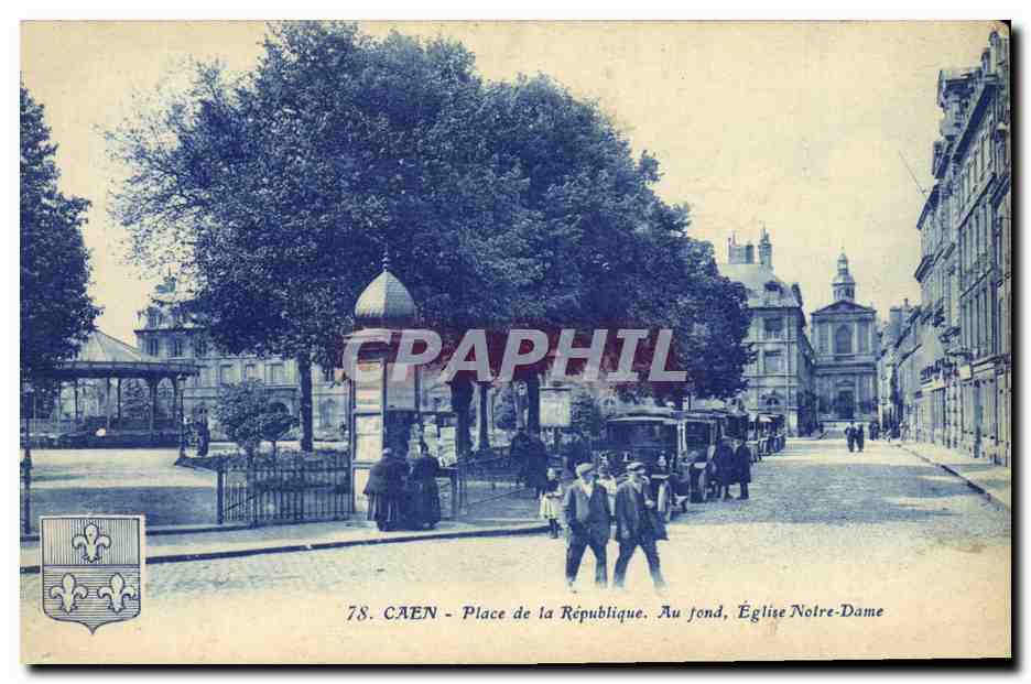 CAEN - Place de la République — Église Notre-Dame au fond — CPAPHIL n°78