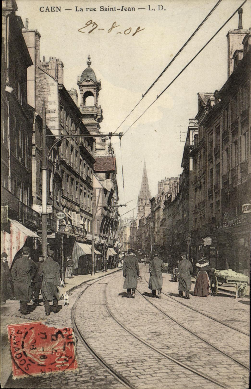 CPA Caen La Rue Saint Jean Soldats Militaria