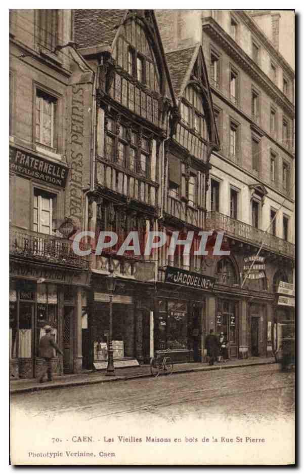 CPA Caen Les Vieille Maison en bois de la Rue St Pierre Jacqueline 