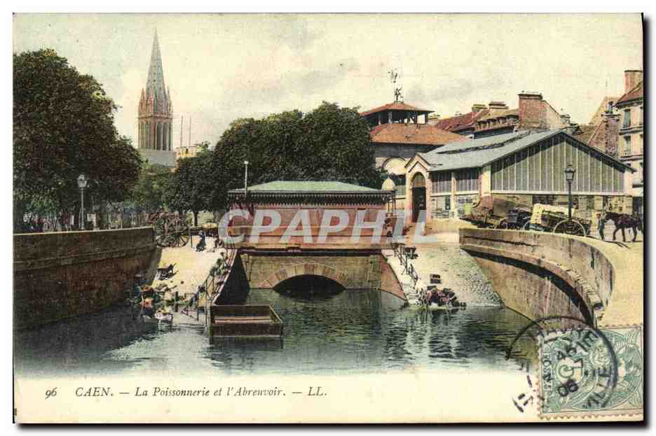 Caen — La Poissonnerie et l'Abreuvoir — LL.