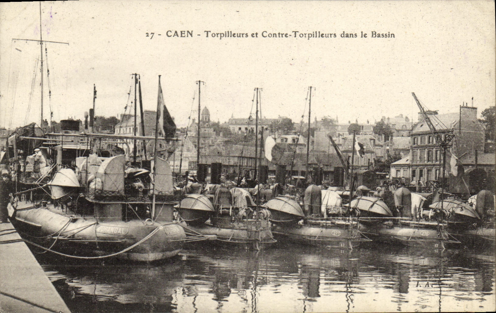 CAEN - Torpilleurs et Contre-Torpilleurs dans le Bassin — Éditeur J. A. n°27