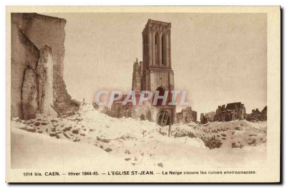 Caen — L'Église Saint-Jean après les bombardements — hiver 1944-45