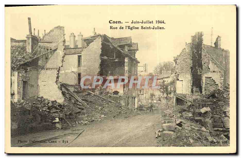 CPA Caen Juin Juillet 1944 Militaria Rue de l Eglise Saint Julien