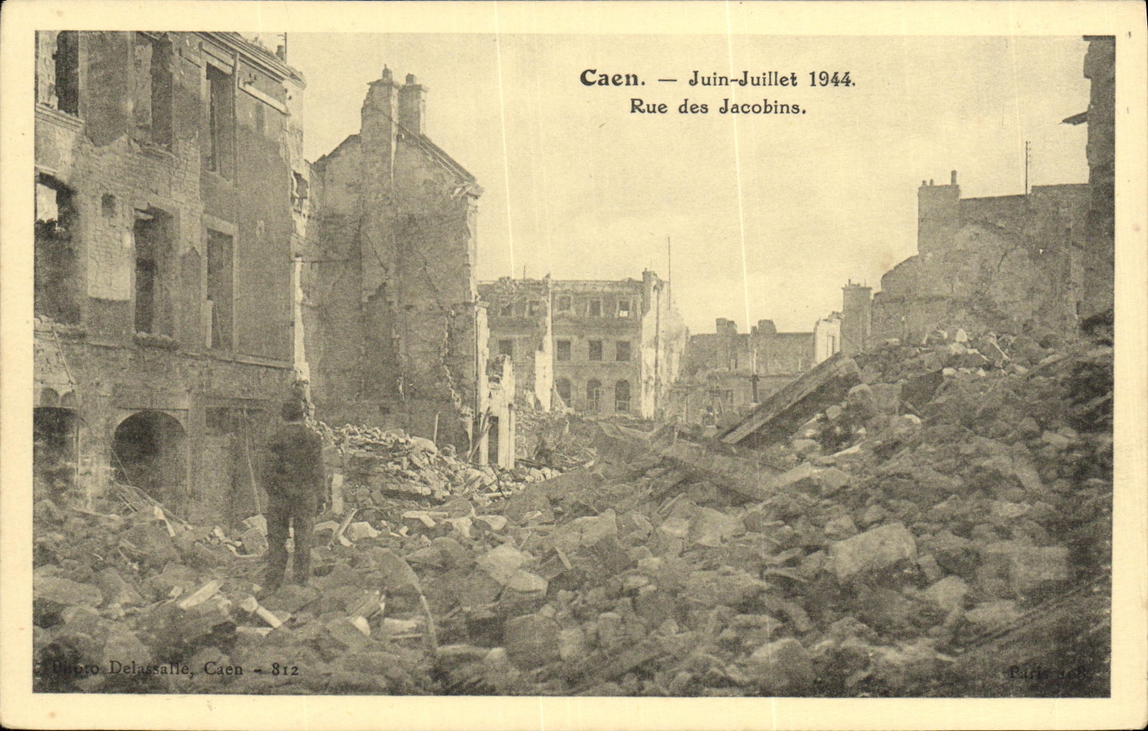 Caen — Juin-Juillet 1944. Rue des Jacobins — Éditeur: Photo Delassalle, Caen - 812