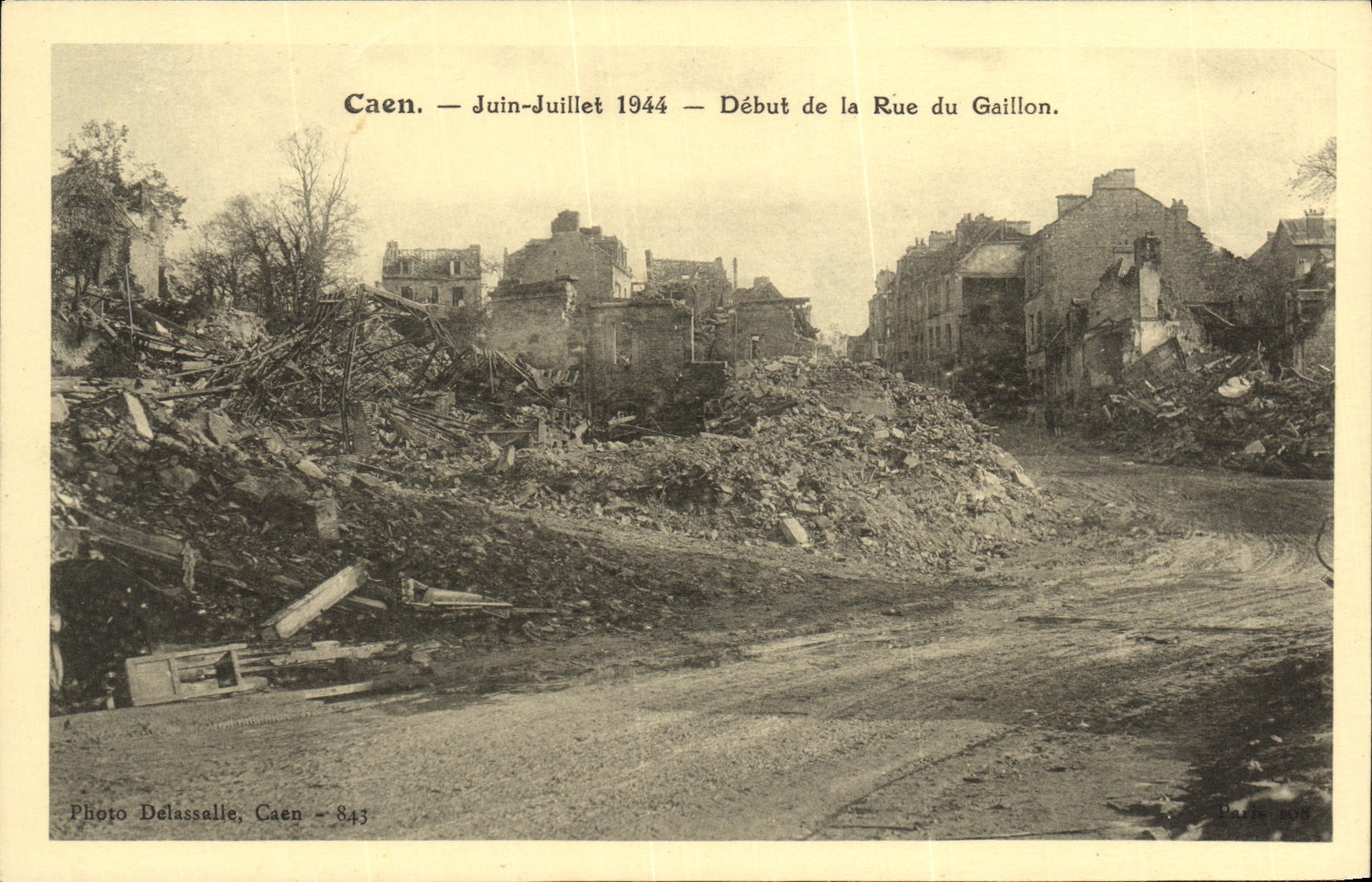 Caen — Juin-Juillet 1944 — Début de la Rue du Gaillon — Photo Delassalle, Caen - 843
