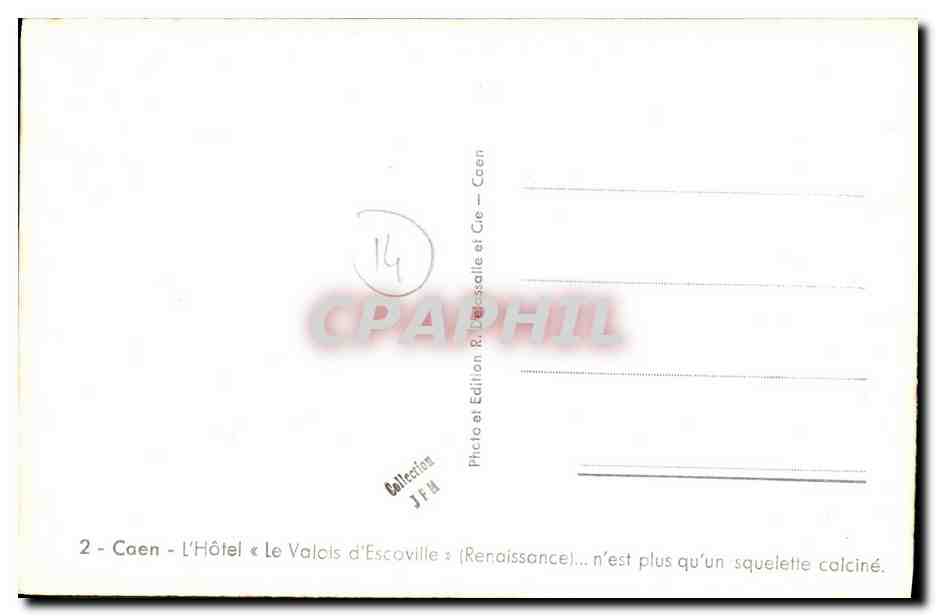 Caen - L'Hôtel « Le Valois d'Escoville » (Renaissance) — avant et après destruction — Édition R. D'escassalle et Cie - Caen — Verso