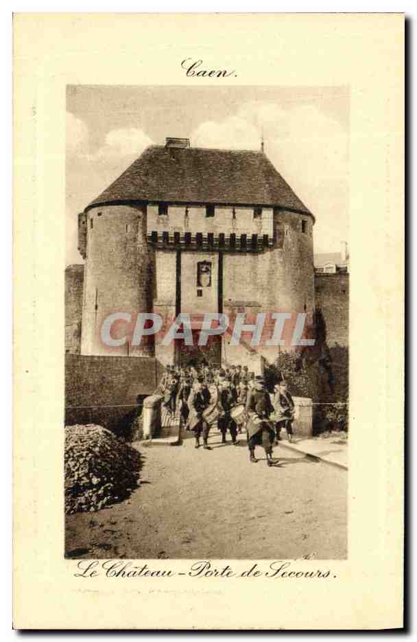CPA Caen Le Chateau Porte de secours Militaria Soldats