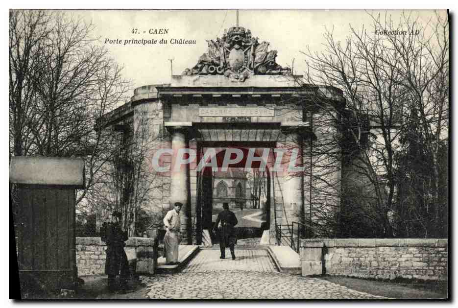 CPA Caen Porte principale du Chateau Militaria Soldats