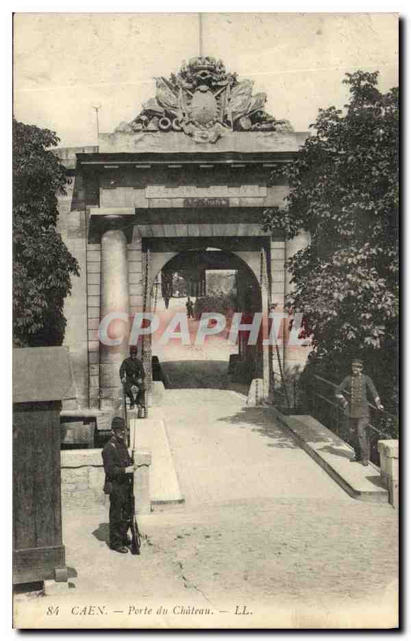 CPA Caen Porte du Chateau Militaria Soldats