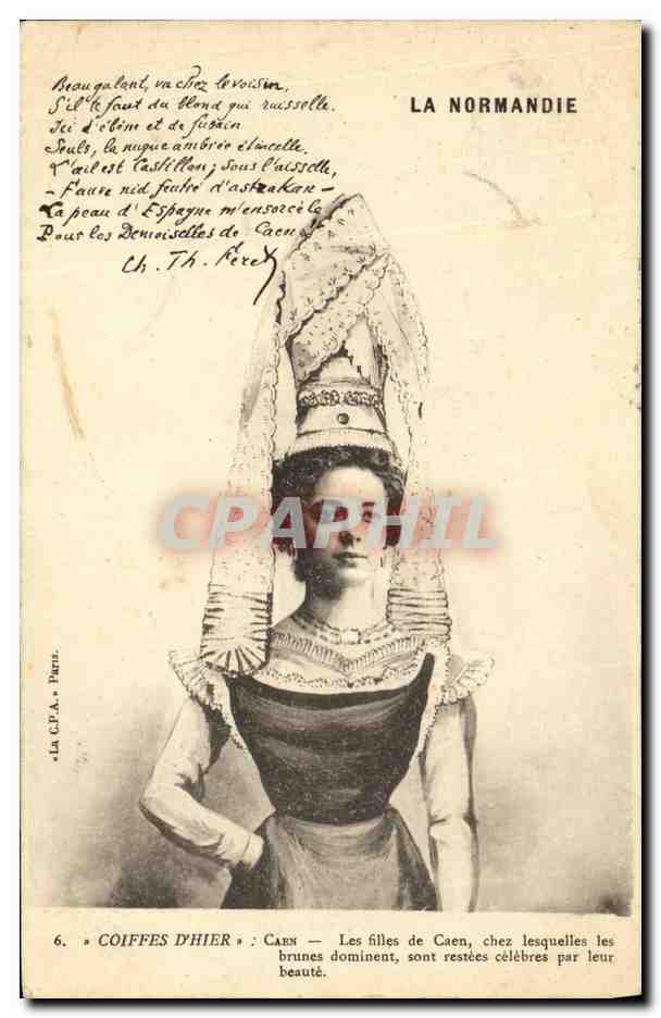 CPA Coiffes D Hier Caen Les filles de Caen chez Lesquelles les brune dominent Folklore