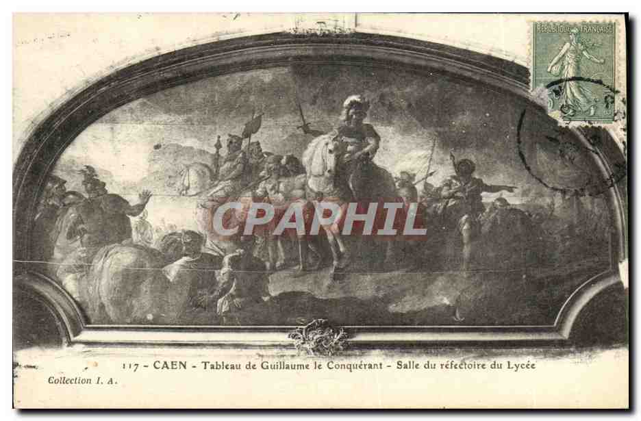 Caen — Tableau de Guillaume le Conquérant — Salle du réfectoire du Lycée — Collection I. A.