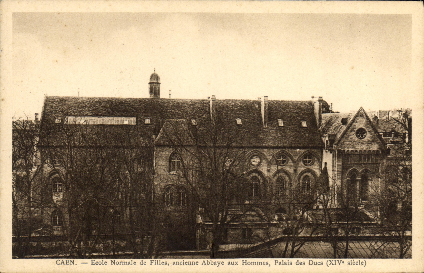 Caen — École Normale de Filles, ancienne Abbaye aux Hommes, Palais des Ducs (XIVe siècle)