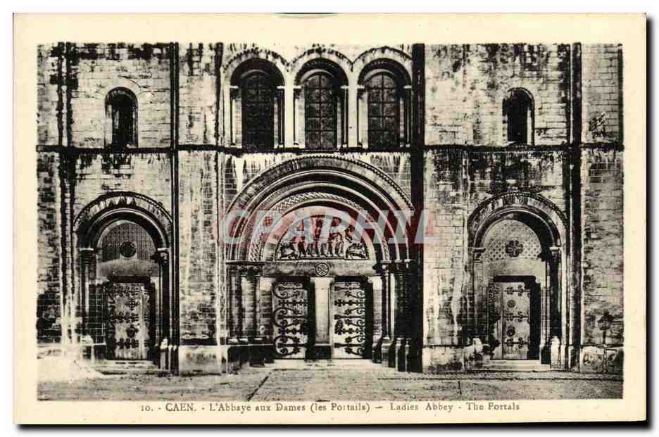 Caen - L'Abbaye aux Dames (les Portails) — Éditeur : Cartea "La Gorgone", 25, Avenue de la République, Deauville