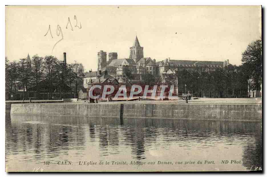 Caen — L'Église de la Trinité, Abbaye aux Dames, vue prise du Port — ND Phot