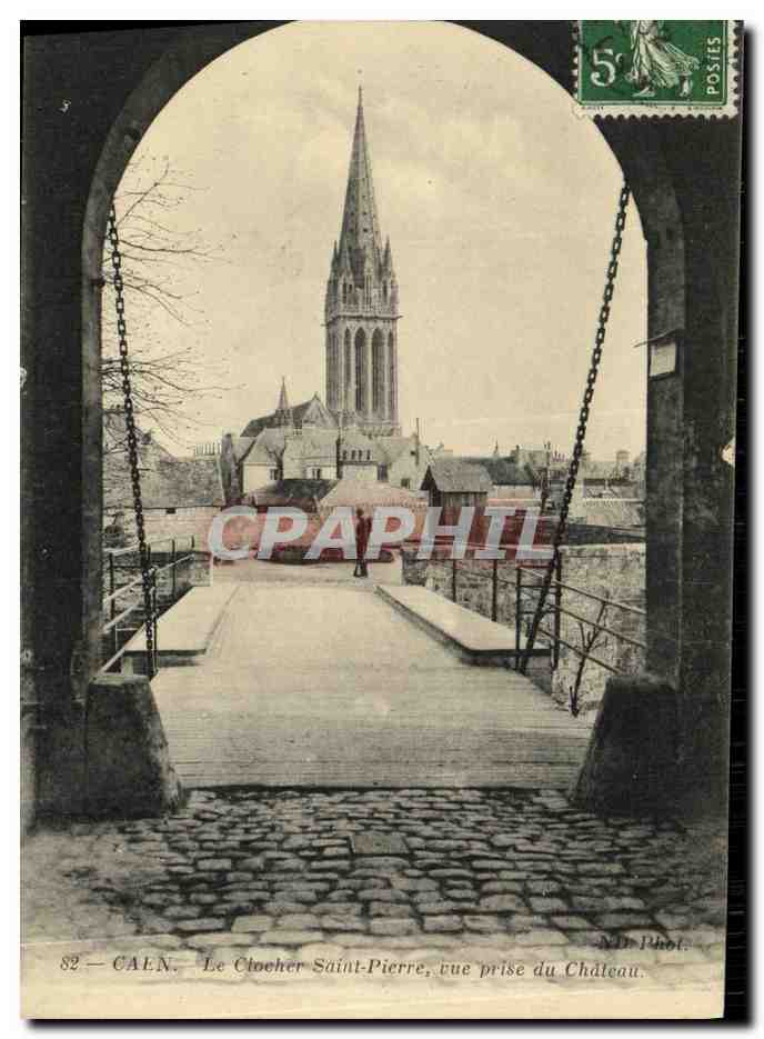 Caen — Le Clocher Saint-Pierre, vue prise du Château — N.D. Phot.