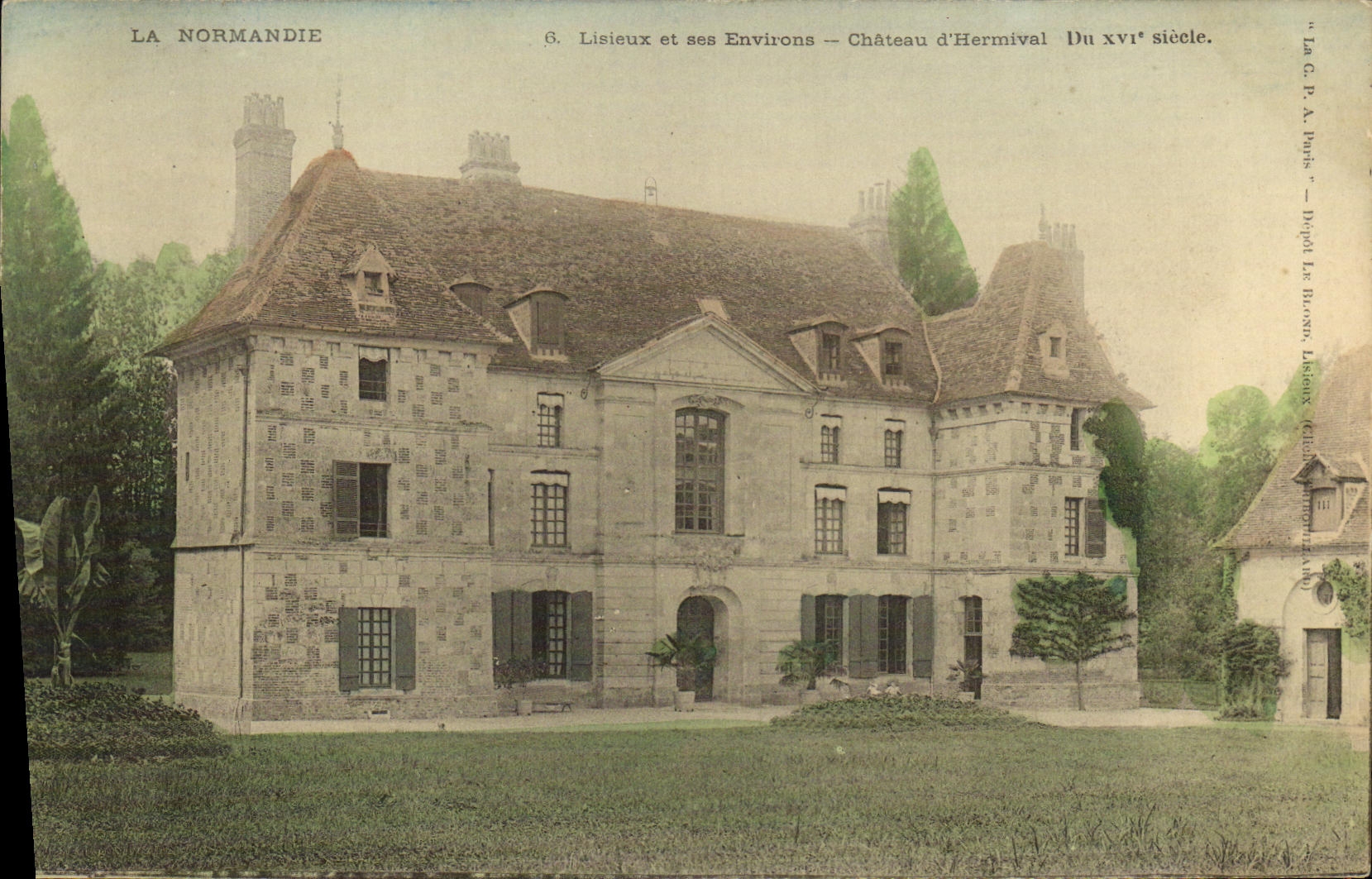 Lisieux et ses Environs — Château d'Hermival — Du XVIe siècle — La G. P. A. Paris