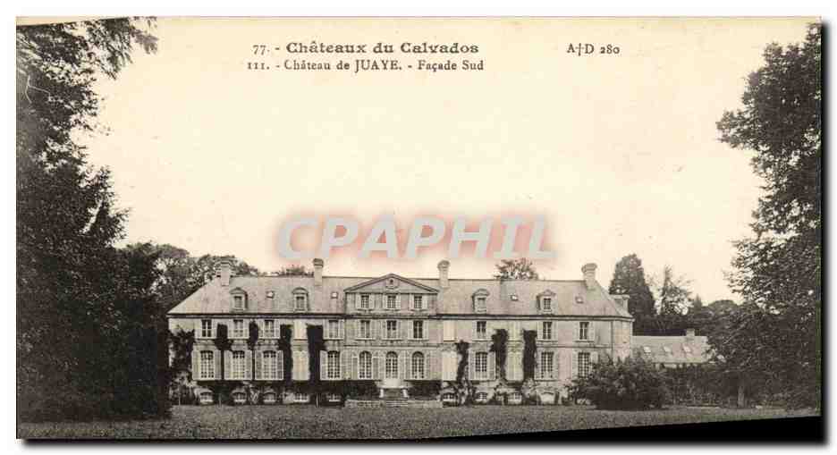 Château de Juaye — Façade Sud — Châteaux du Calvados, éditeur A.D. 280