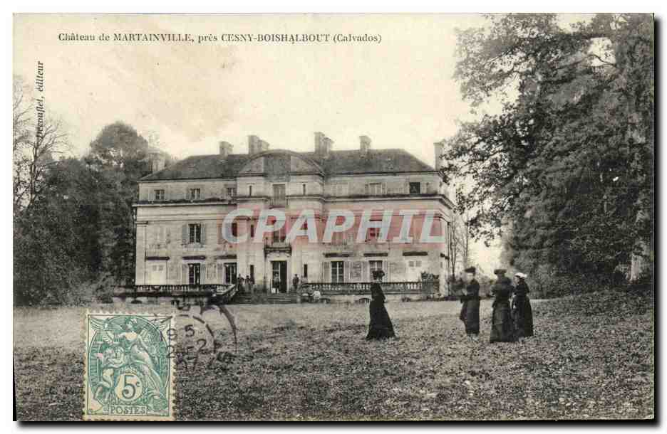 Château de Martainville — près Cesny-Boishalbou (Calvados) — éditeur Pissanglè