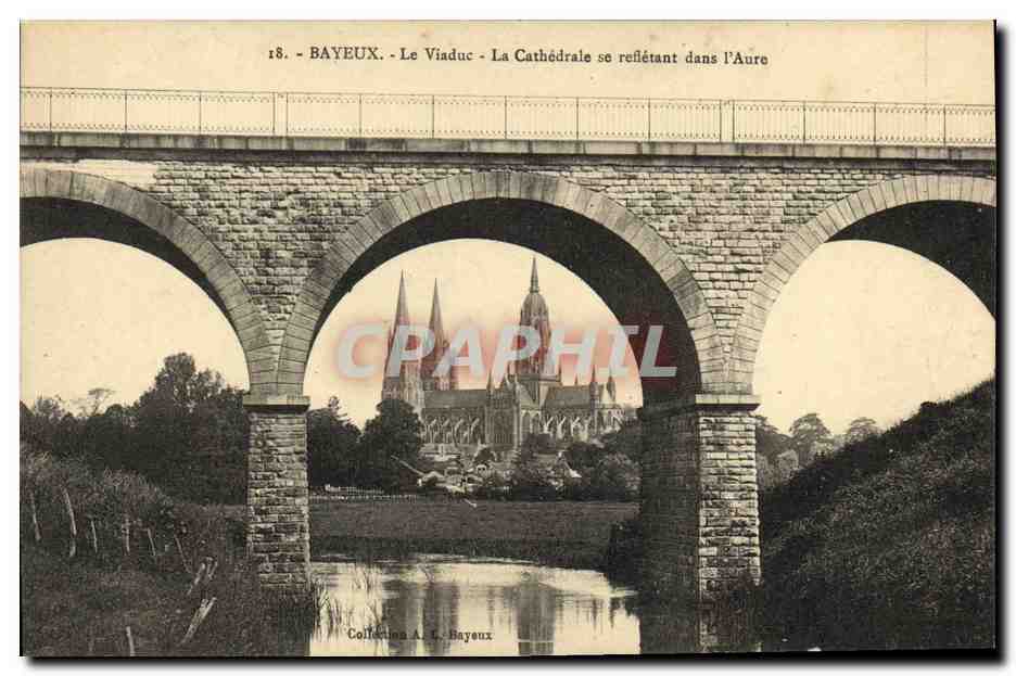 CPA Bayeux Le Viaduc La Cathedrale Se Refletant Dans L Aure