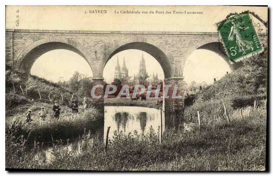 Bayeux — La Cathédrale vue du Pont des Trois-Lanternes — Coll. R. D.
