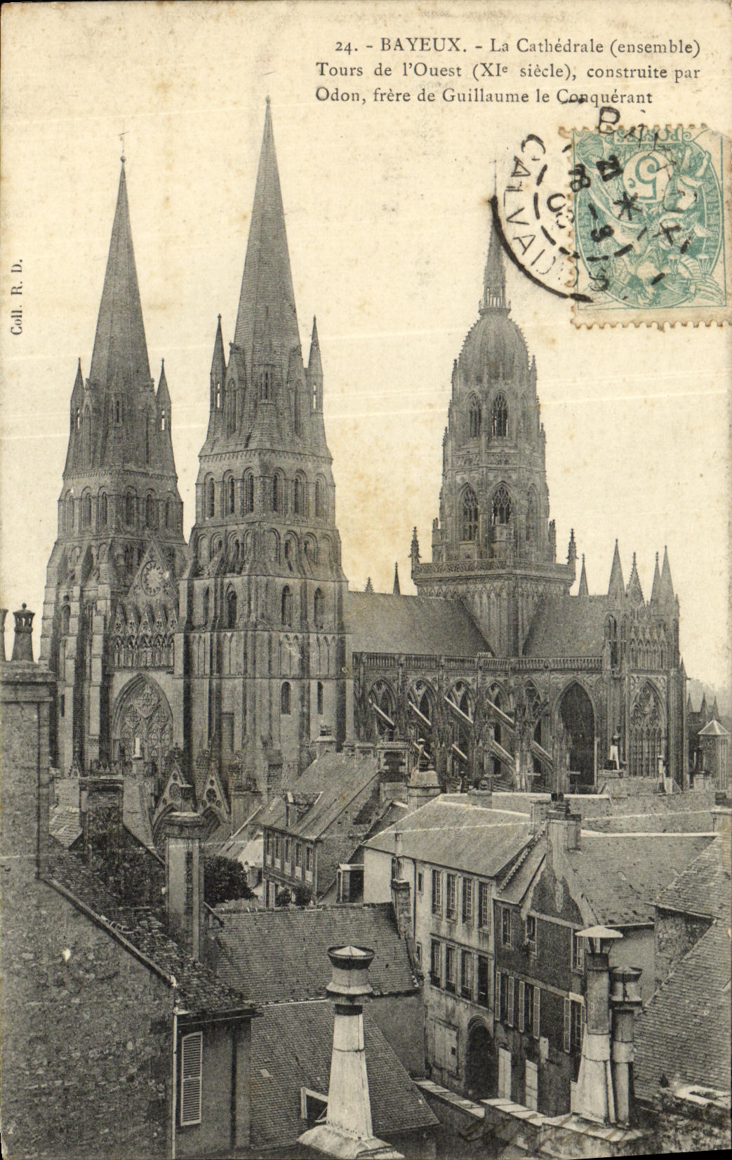 Bayeux — La Cathédrale (ensemble) — Tours de l'Ouest (XIe siècle), construite par Odon, frère de Guillaume le Conquérant — Coll. R. D.