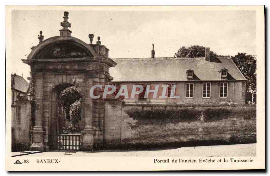 Bayeux — Portail de l'ancien Evêché et la Tapiserie — CPA 88
