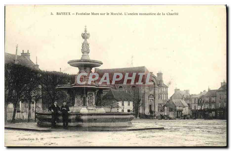 Bayeux — Fontaine Mare sur le Marché. L'ancien monastère de la Charité