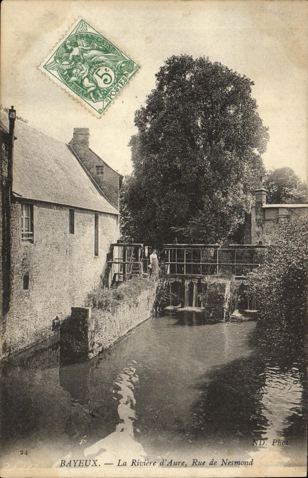 Bayeux — The Aure River, Nesmond Street — ND. Phot.