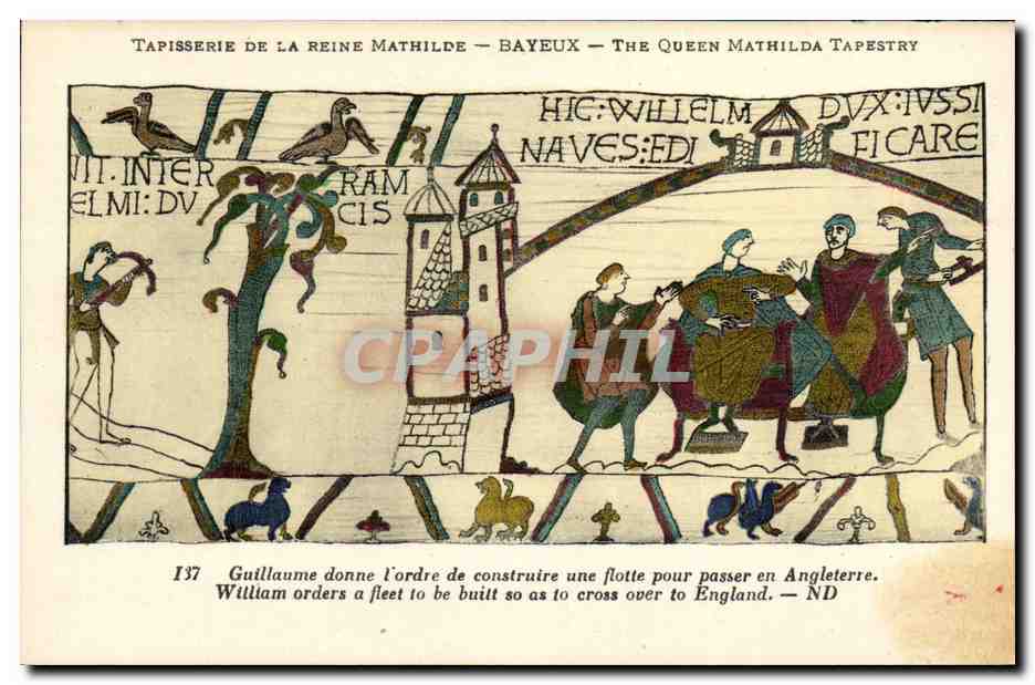 CPA Bayeux Tapisserie De La Reine Mathilde Guillaume donne l ordre de construire une flotte pour passer en Angleterre