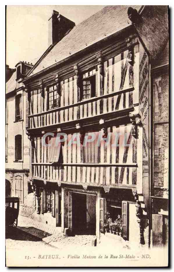 Bayeux — Vieille Maison de la Rue St-Malo — ND.