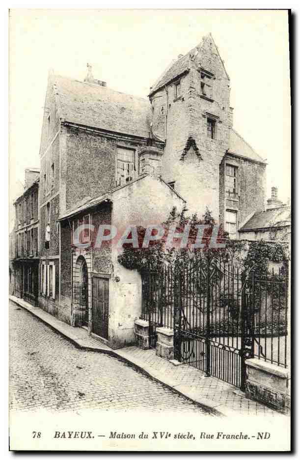Bayeux — Maison du XVIe siècle, Rue Franche — ND