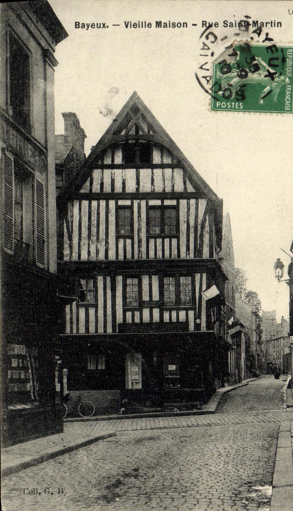 Bayeux — Vieille Maison — Rue Saint-Martin — Coll, G. B.