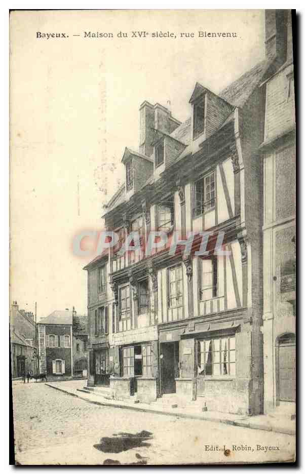 Bayeux — Haus des 16. Jahrhunderts, rue Bienvenu — Verlag: J. Robin, Bayeux