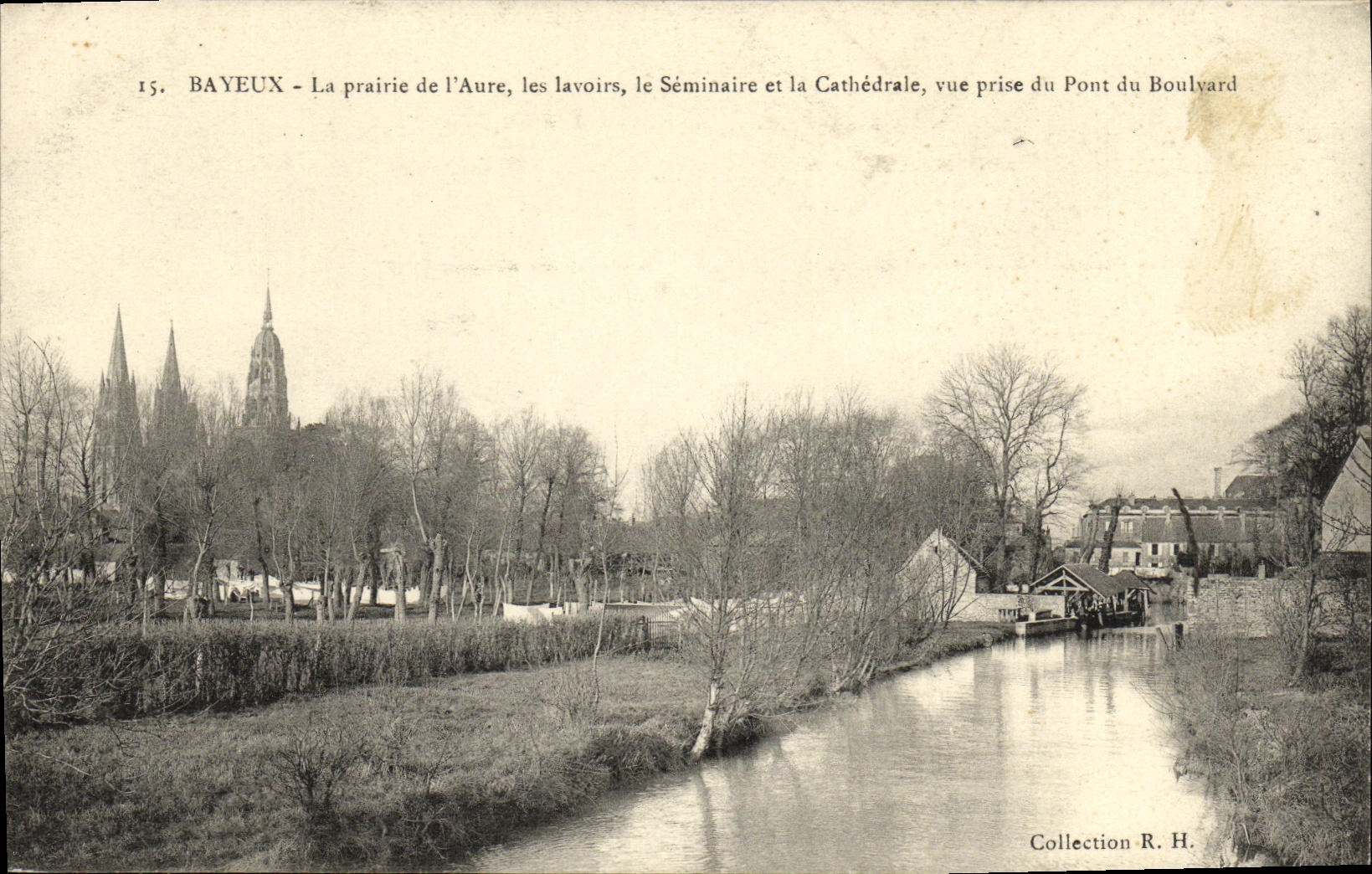 Bayeux — La prairie de l'Aure, les lavoirs, le Séminaire et la Cathédrale, vue prise du Pont du Boulvard — Collection R. H.