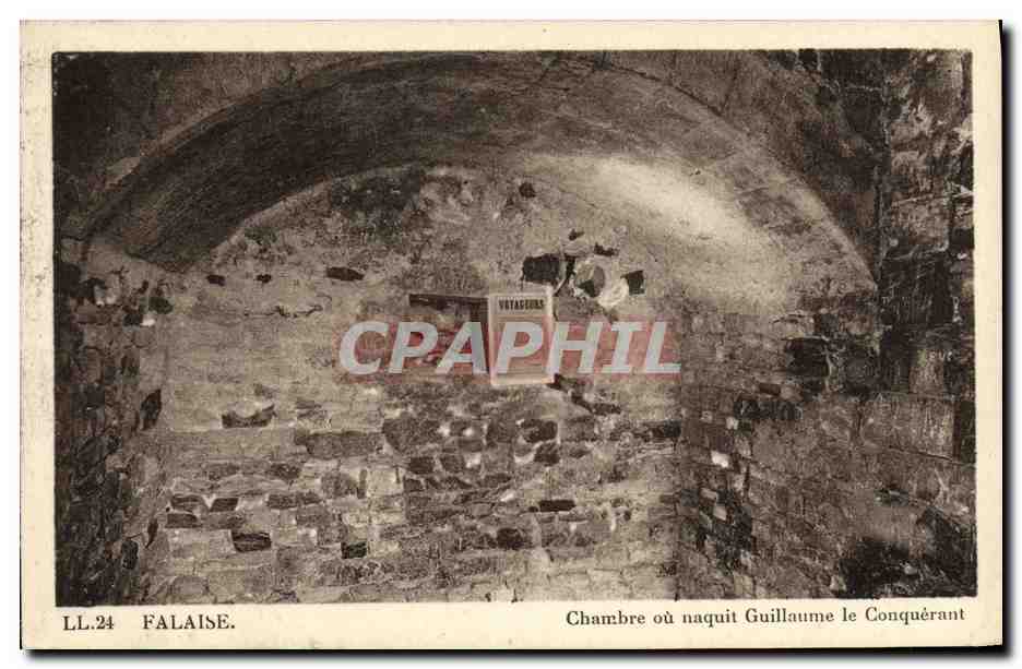 Chambre où naquit Guillaume le Conquérant — Falaise — LL.24 — Éditeur : 1er des Arts Photomécaniques