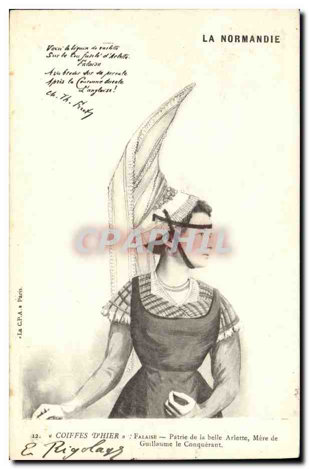 Coiffes d'hier : Falaise — Patrie de la belle Ariette, Mère de Guillaume le Conquérant — E. Piryolay