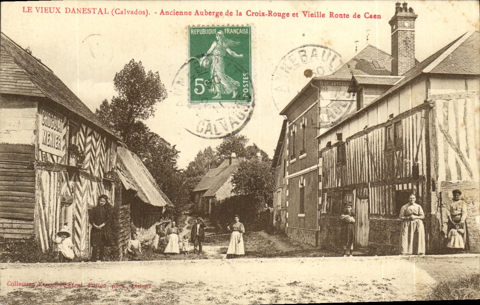 Le Vieux Danestal (Calvados) — Ancienne Auberge de la Croix-Rouge et Vieille Route de Caen — Édition Éveron