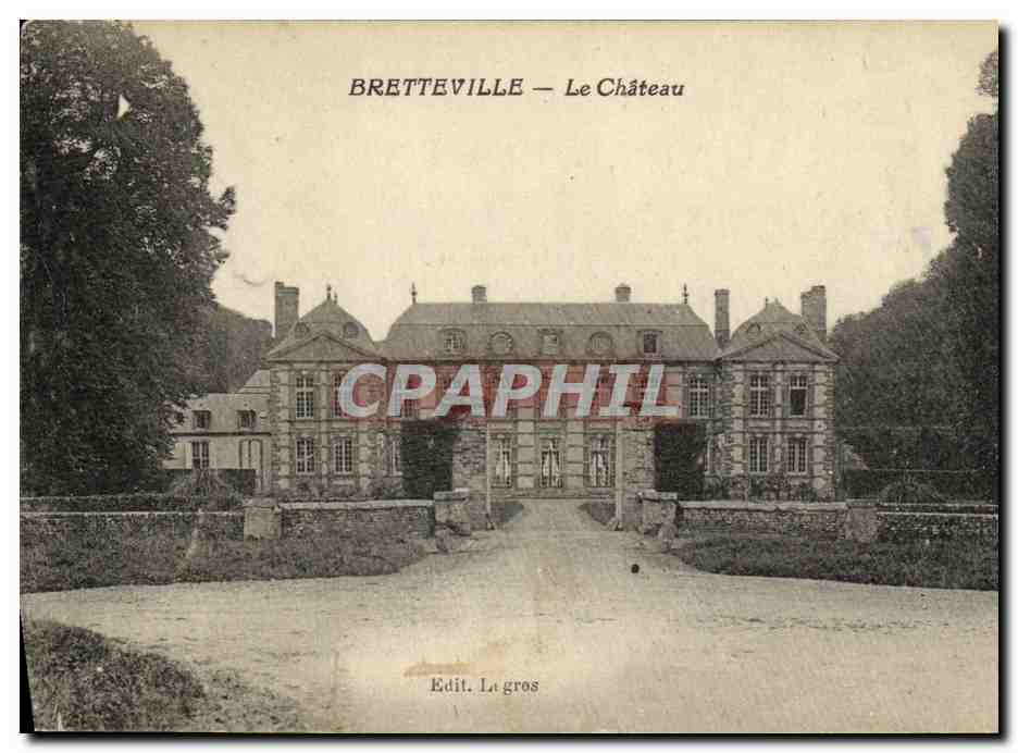 Bretteville — Le Château — Edit. La gros - Recto