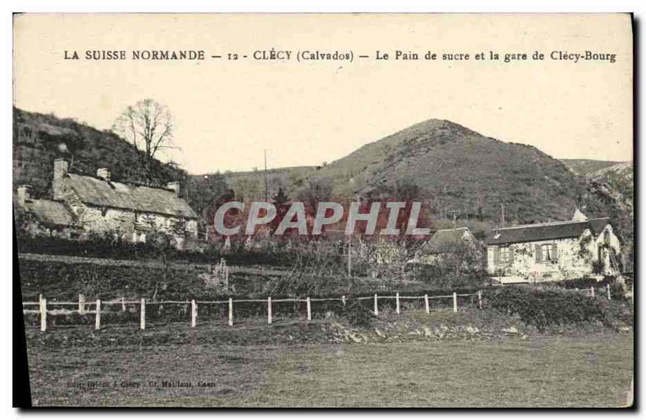 CPA La Suisse Normande Clecy Le Pain de sucre et la gare de Clecy Bourg