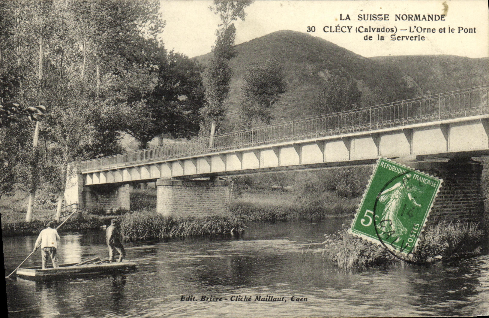 Clécy (Calvados) — Le Pont de la Serverye et la rivière l'Orne — Edit. Brière, Cliché Maillault, Caen