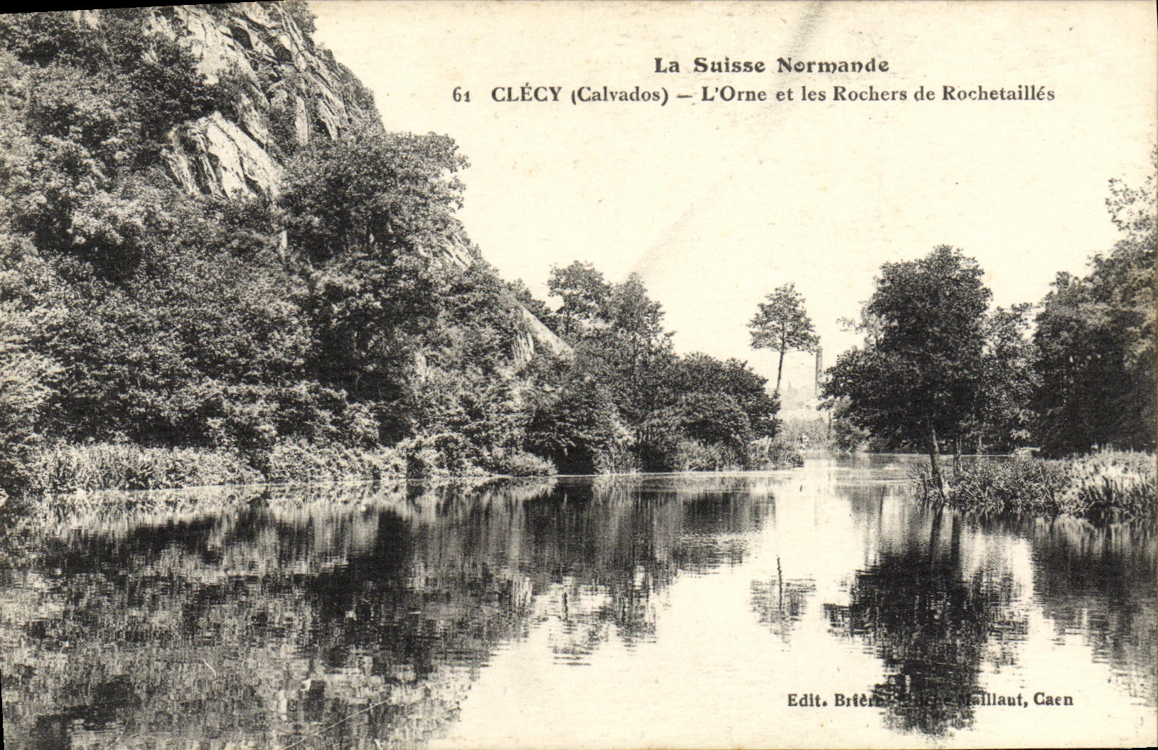 Clécy (Calvados) — Die Orne und die Felsen von Rochetaillées — Edit. Brière, Chaillault, Caen