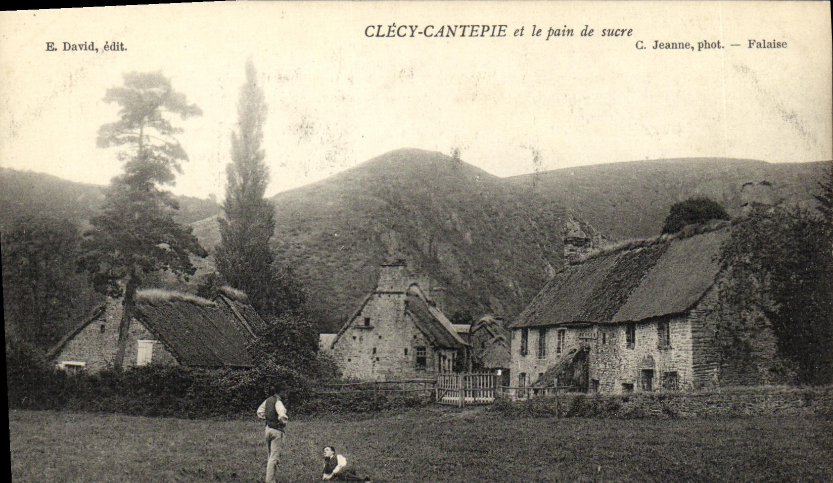 Clécy-Cante pie et le pain de sucre — E. David, édit. — C. Jeanne, phot. — Falaise