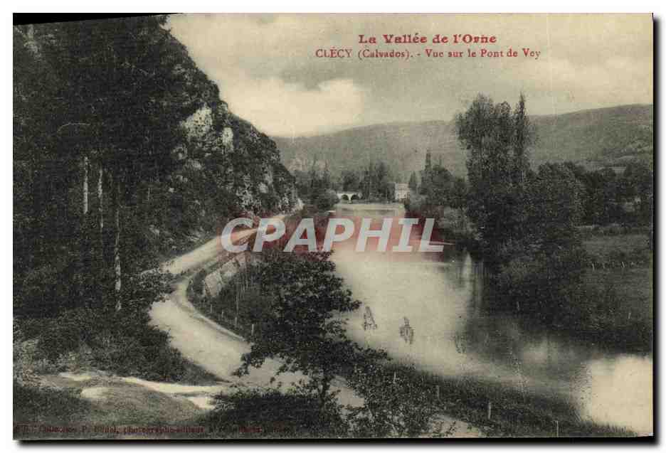 La Vallée de l'Orne - CLECY (Calvados) - Vue sur le Pont de Vey - Recto