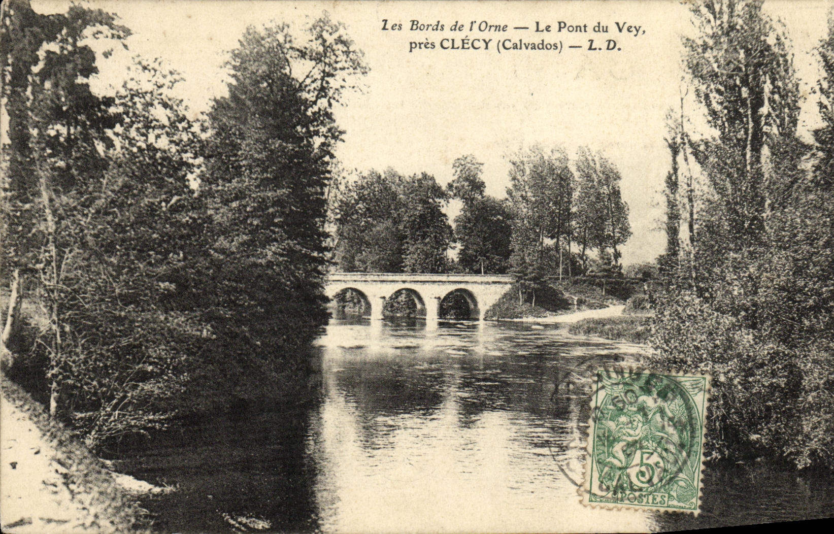Les Bords de l'Orne — Le Pont du Vey, près CLÉCY (Calvados) — Z.D.