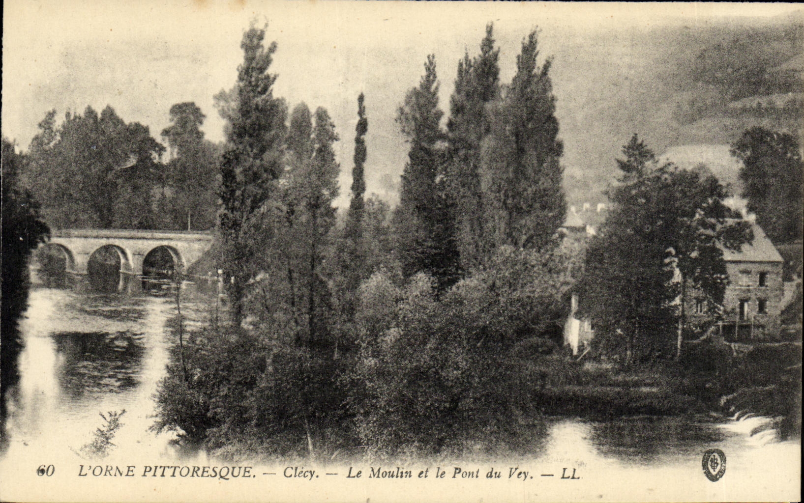 L'Orne pittoresque — Clécy — Le Moulin et le Pont du Vey — LL. — N° 60