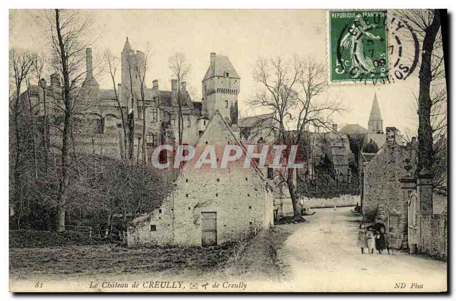 Le Château de CREULLY — vue du château et de la rue — ND Phot