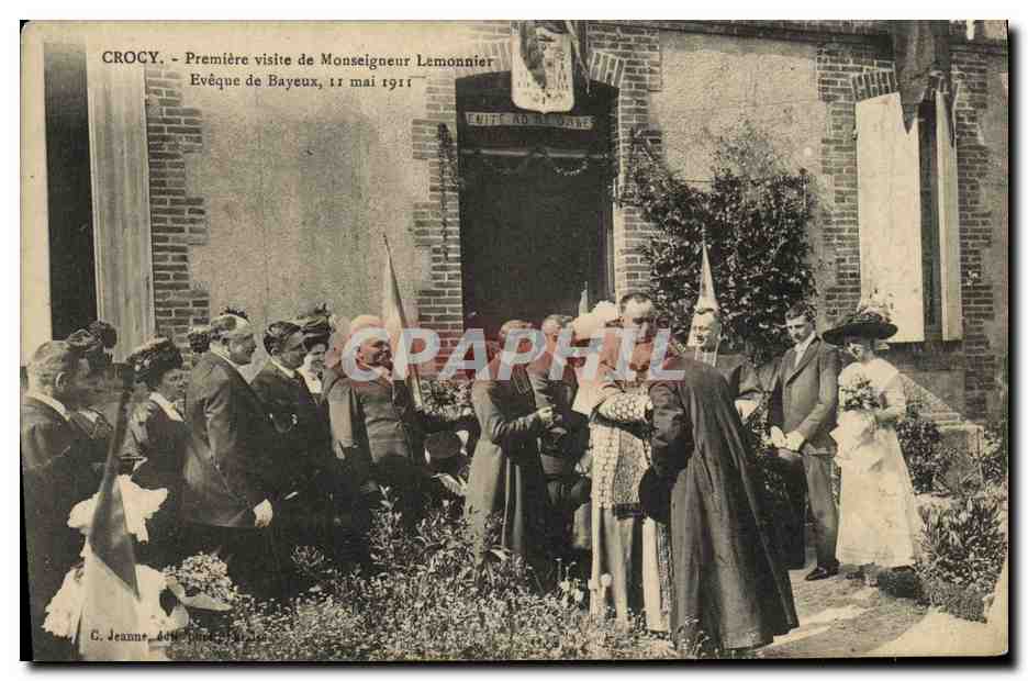 Crocry — Eerste bezoek van Monseigneur Lémonnier, Bisdom van Bayeux, 11 mei 1911 — C. Jeanne, 400, rue de Paris