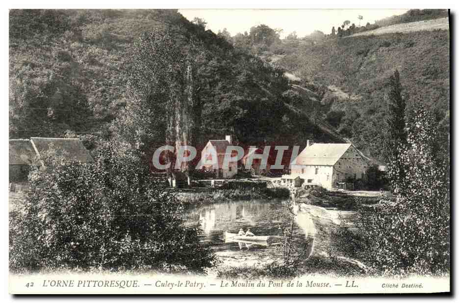 L'ORNE PITTORESQUE — Culey-le Patry — Le Moulin du Pont de la Mousse — Cliché Destiné